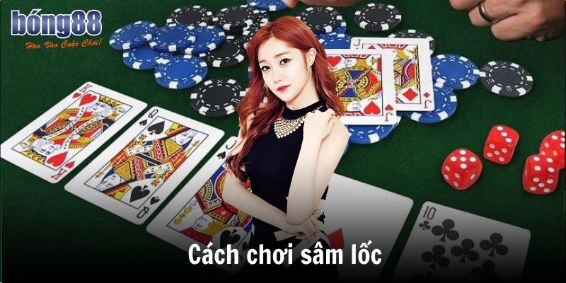 Cách chơi sâm lốc: Hướng Dẫn Bí Kíp Đạt Hiệu Quả Tại Bong88 1 cach choi sam loc