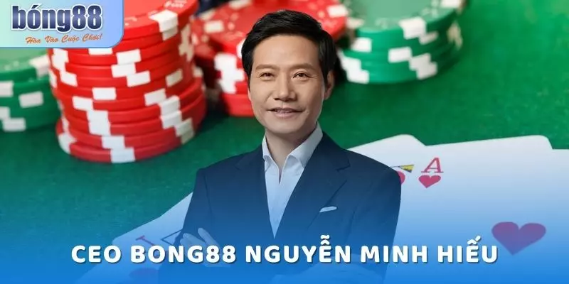 CEO Bong88 Nguyễn Minh Hiếu