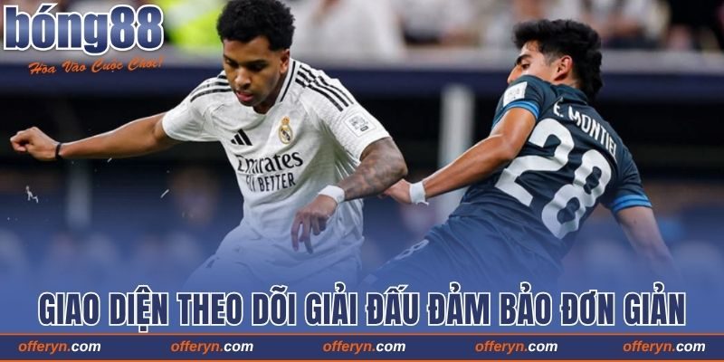 Giao diện theo dõi giải đấu đảm bảo đơn giản