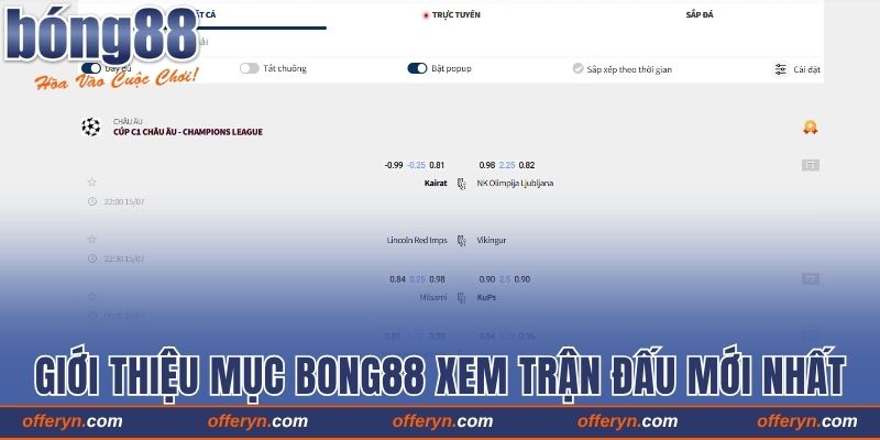 Giới thiệu mục Bong88 xem trận đấu mới nhất